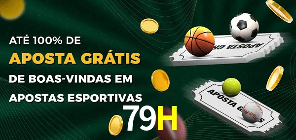 79H Ate 100% de Aposta Gratis